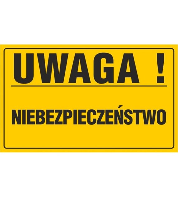 Tablica UWAGA! NIEBEZPIECZEŃSTWO (20x33cm)