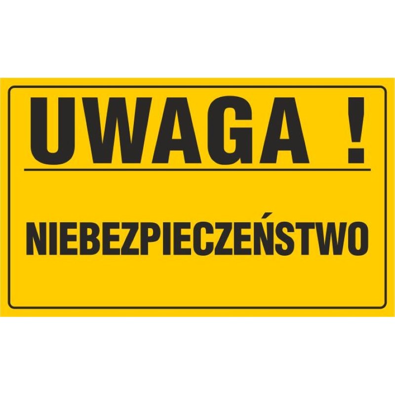 Tablica UWAGA! NIEBEZPIECZEŃSTWO (20x33cm)