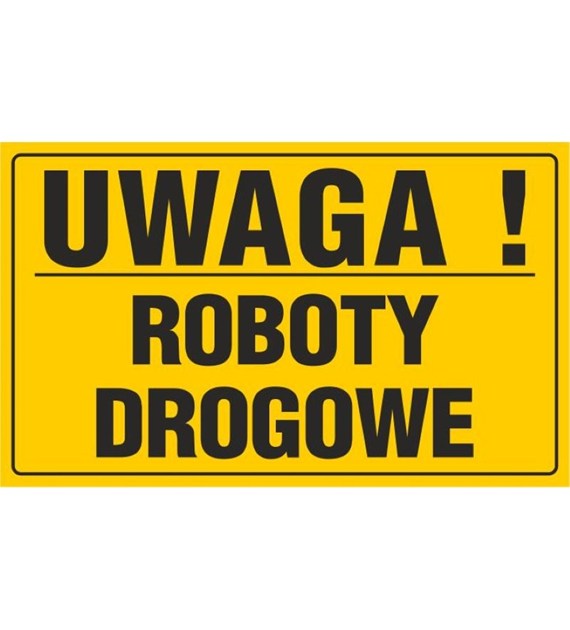 Tablica UWAGA! ROBOTY DROGOWE  (20x33cm)