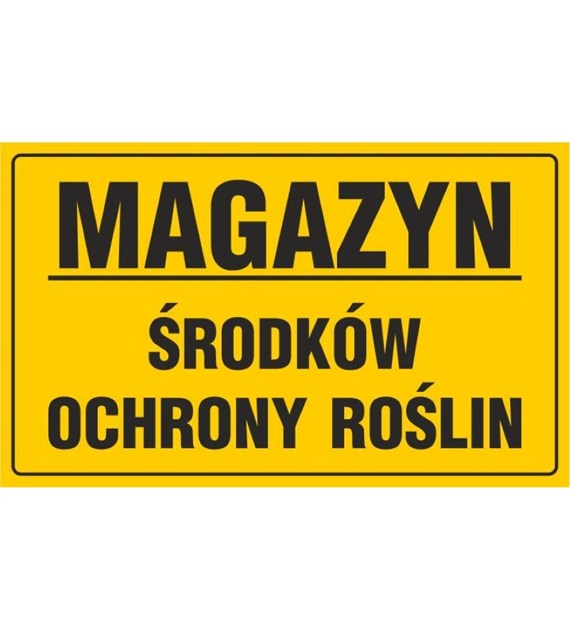 Tablica MAGAZYN ŚRODKÓW OCHRONY ROŚLIN (20x33)