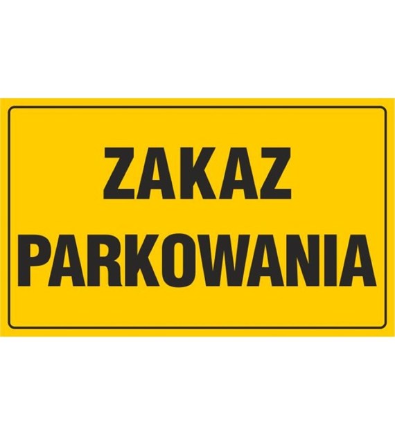 Tablica ZAKAZ PARKOWANIA  (20X33)