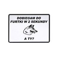 Tablica 14x20 DOBIEGAM DO FURTKI w 2 SEKUNDY